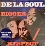 De La Soul - Bigger / Respect