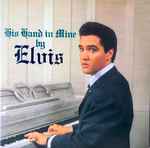 Elvis Presley - His Hand In Mine