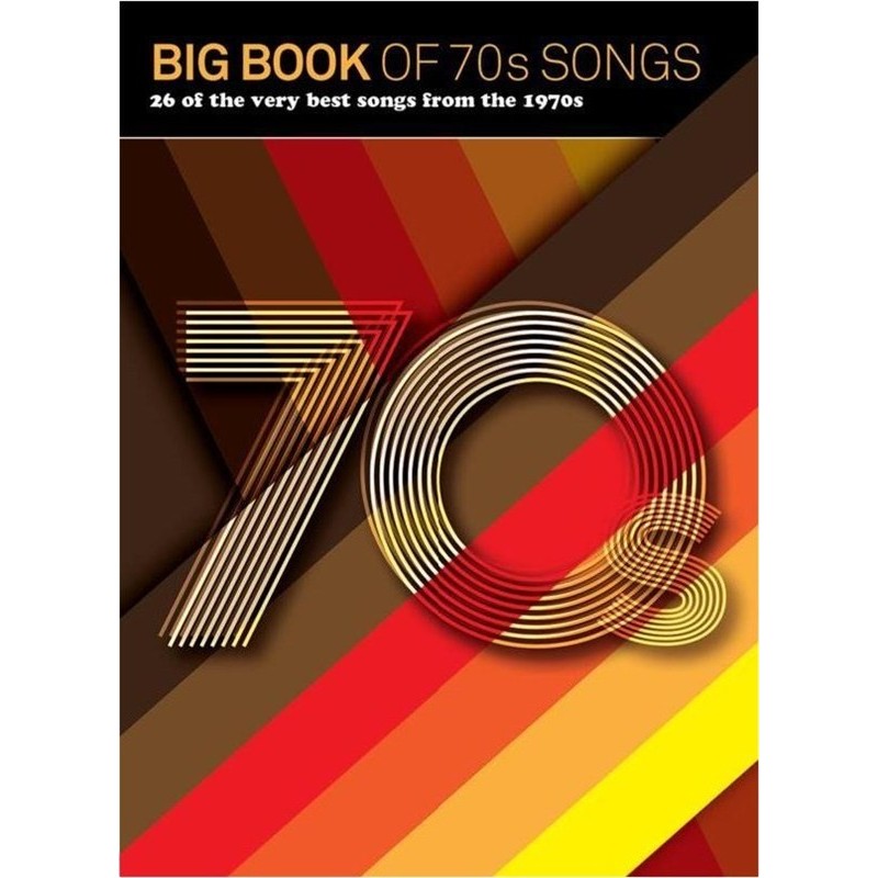 BIG BOOK OF 70S SONGS